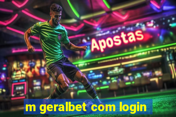 m geralbet com login